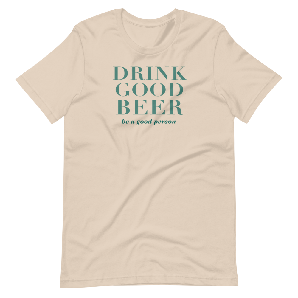 Drink Good Beer Tee